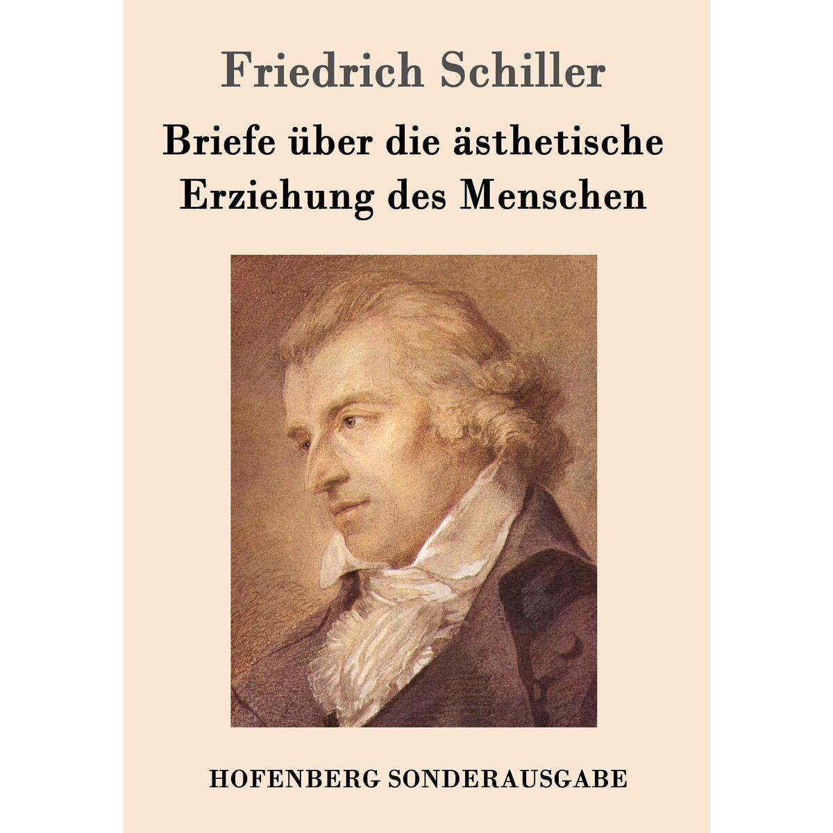 Briefe über die ästhetische Erziehung des Menschen von Hofenberg