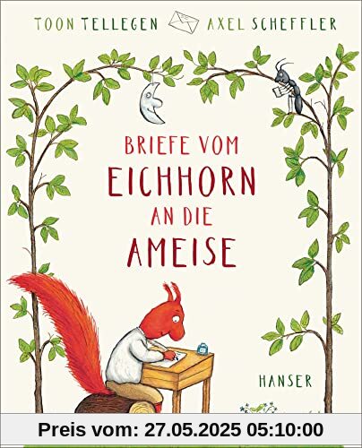 Briefe vom Eichhorn an die Ameise