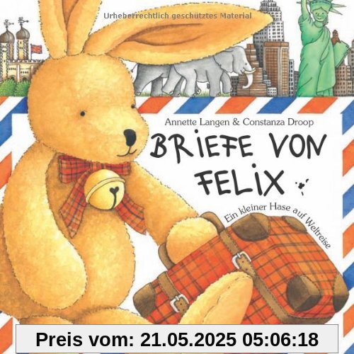 Briefe von Felix. Ein kleiner Hase auf Weltreise