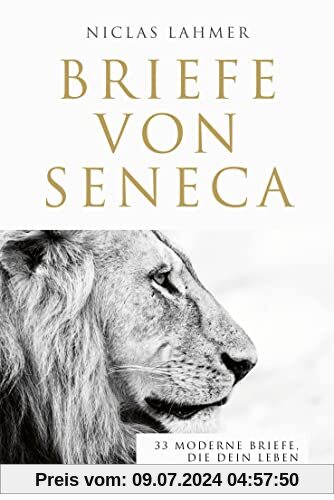 Briefe von Seneca: 33 moderne Briefe, die dein Leben verändern werden