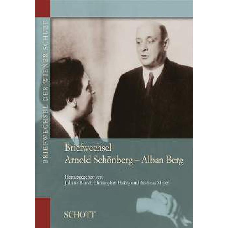 Briefwechsel Arnold Schönberg - Alban Berg Briefwechsel Arnold Schönberg - Alban Berg