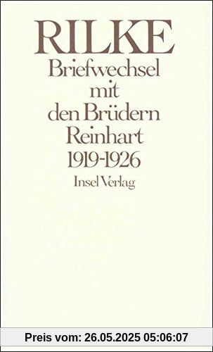 Briefwechsel mit den Brüdern Reinhart 1919 - 1926 Briefwechsel mit den Brüdern Reinhart 1919 - 1926