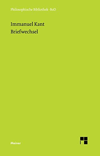 Briefwechsel. Auswahl mit Anmerkungen.: Einl. v. Joachim Kopper u. Rudolf Malter (Philosophische Bibliothek)