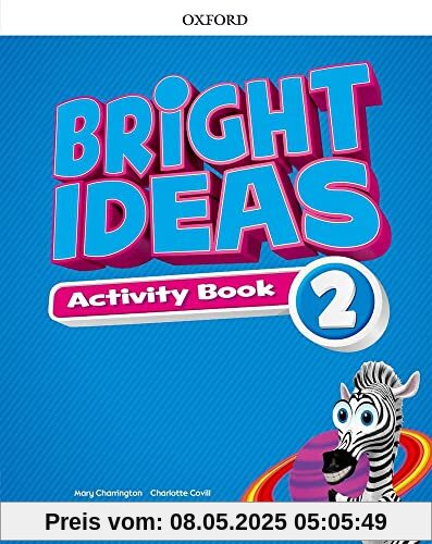 Bright Ideas: Level 2: Activity Book with Online Practice: Inspire curiosity, inspire achievement. Bright Ideas: Level 2: Activity Book with Online Practice: Inspire curiosity, inspire achievement.