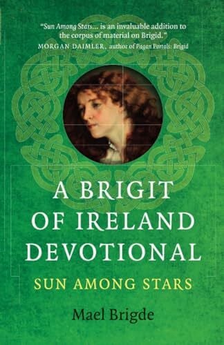 Brigit of Ireland Devotional, A: Sun Among Stars