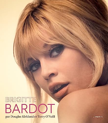 Brigitte Bardot. Par Douglas Kirkland et Terry O'Neill: Par Douglas Kirkland et Terry O'Neill von L IMPREVU