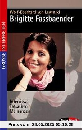 Brigitte Fassbaender: Interviews - Tatsachen - Meinungen (Serie Musik)