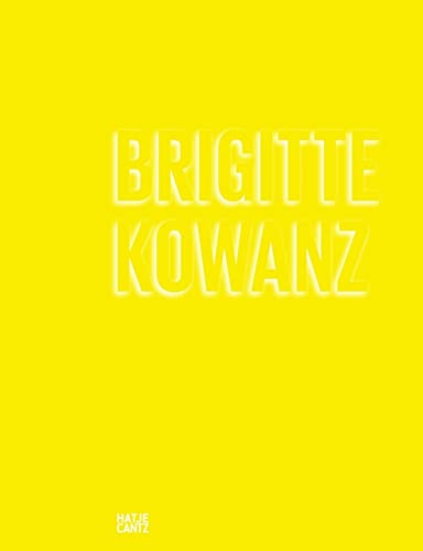 Brigitte Kowanz: Infinity and Beyond von Hatje Cantz