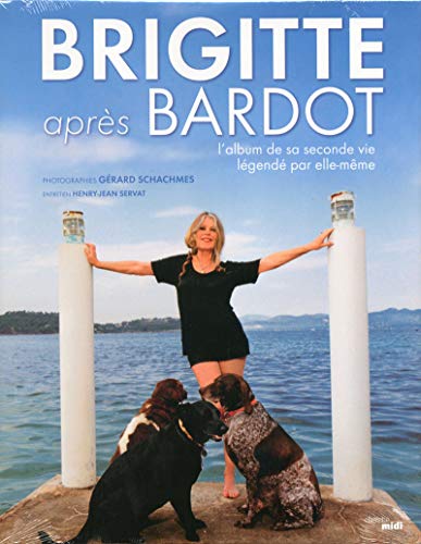 Brigitte après Bardot: L'album de sa seconde vie légendé par elle-même