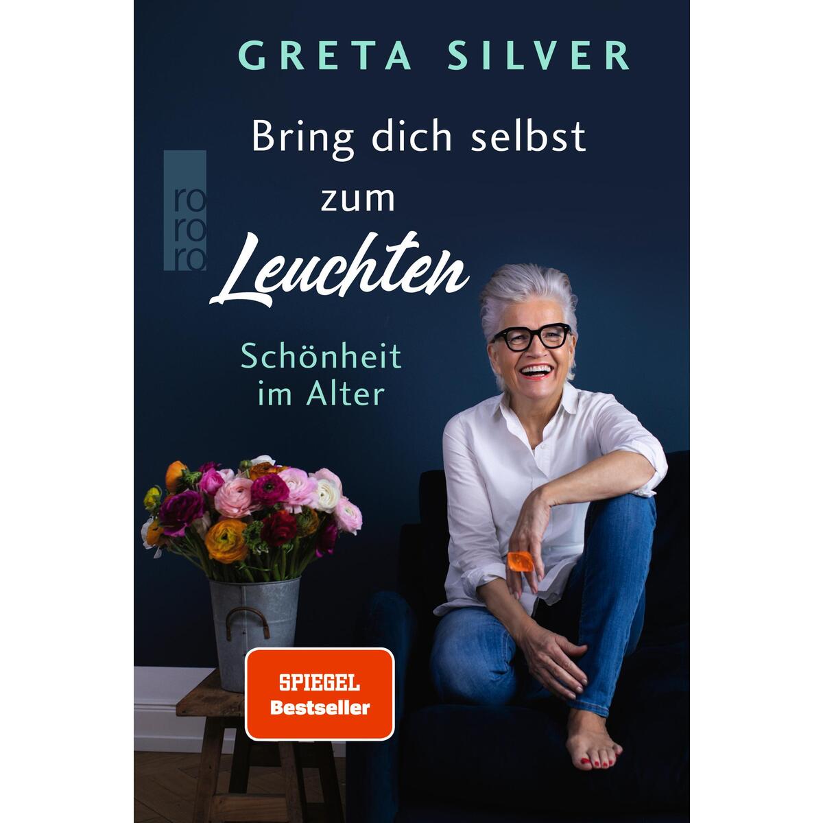 Bring dich selbst zum Leuchten von Rowohlt Taschenbuch