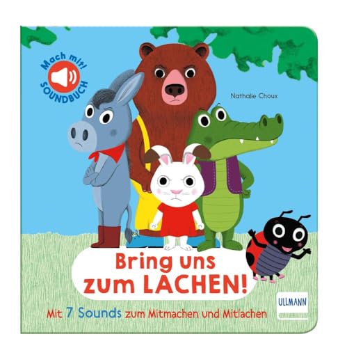 Bring uns zum Lachen!: Kitzel die Tiere und bring sie zum Lachen! Ein Mitmach-Soundbuch mit 7 Sounds zum Mitlachen für Kinder ab 12 Monaten Bring uns zum Lachen!: Kitzel die Tiere und bring sie zum Lachen! Ein Mitmach-Soundbuch mit 7 Sounds zum Mitlachen für Kinder ab 12 Monaten