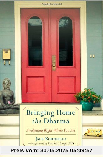 Bringing Home the Dharma: Awakening Right Where You Are Bringing Home the Dharma: Awakening Right Where You Are