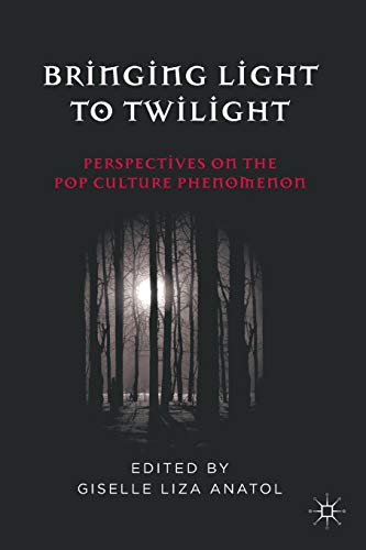 Bringing Light to Twilight: Perspectives on a Pop Culture Phenomenon von MACMILLAN