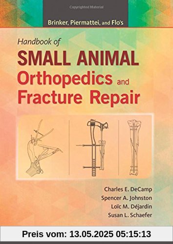Brinker, Piermattei and Flo's Handbook of Small Animal Orthopedics and Fracture Repair