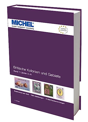 Britische Kolonien und Gebiete: Band 1: Länder A bis H