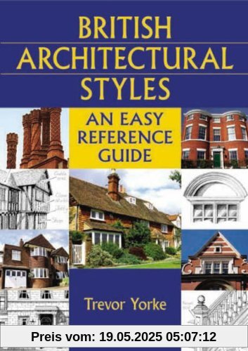British Architectural Styles: An Easy Reference Guide (England's Living History)