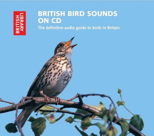 British Bird Sounds: The Definitive Audio Guide to Birds in Britain British Bird Sounds: The Definitive Audio Guide to Birds in Britain