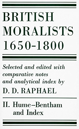 British Moralists: 1650-1800: Hume-Bentham v. 2: Volume II: Hume - Bentham, and Index