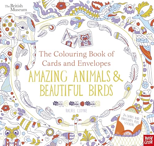 British Museum: The Colouring Book of Cards and Envelopes: Amazing Animals and Beautiful Birds (Colouring Cards and Envelopes Series) von Nosy Crow
