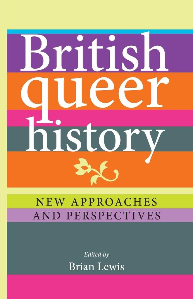 British queer history von Manchester University Press