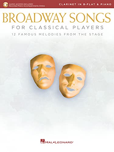 Broadway Songs for Classical Players - Clarinet and Piano: With Online Audio of Piano Accompaniments Broadway Songs for Classical Players - Clarinet and Piano: With Online Audio of Piano Accompaniments von Hal Leonard