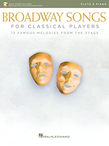 Broadway Songs for Classical Players - Flute and Piano: With Online Audio of Piano Accompaniments Broadway Songs for Classical Players - Flute and Piano: With Online Audio of Piano Accompaniments von Hal Leonard