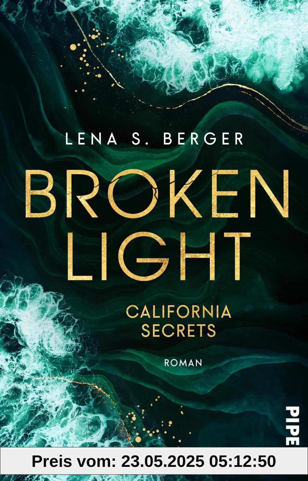 Broken Light (California Secrets 1): Roman | Romantic Suspence von TikTokerin Lena S. Berger