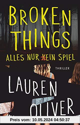 Broken Things – Alles nur (k)ein Spiel: Roman