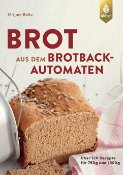 Brot aus dem Brotbackautomaten von Verlag Eugen Ulmer