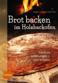 Brot backen im Holzbackofen von Verlag Eugen Ulmer