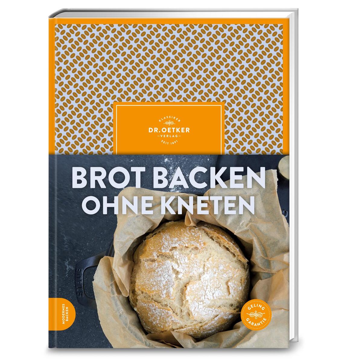 Brot backen ohne Kneten Brot backen ohne Kneten von Dr. Oetker Verlag