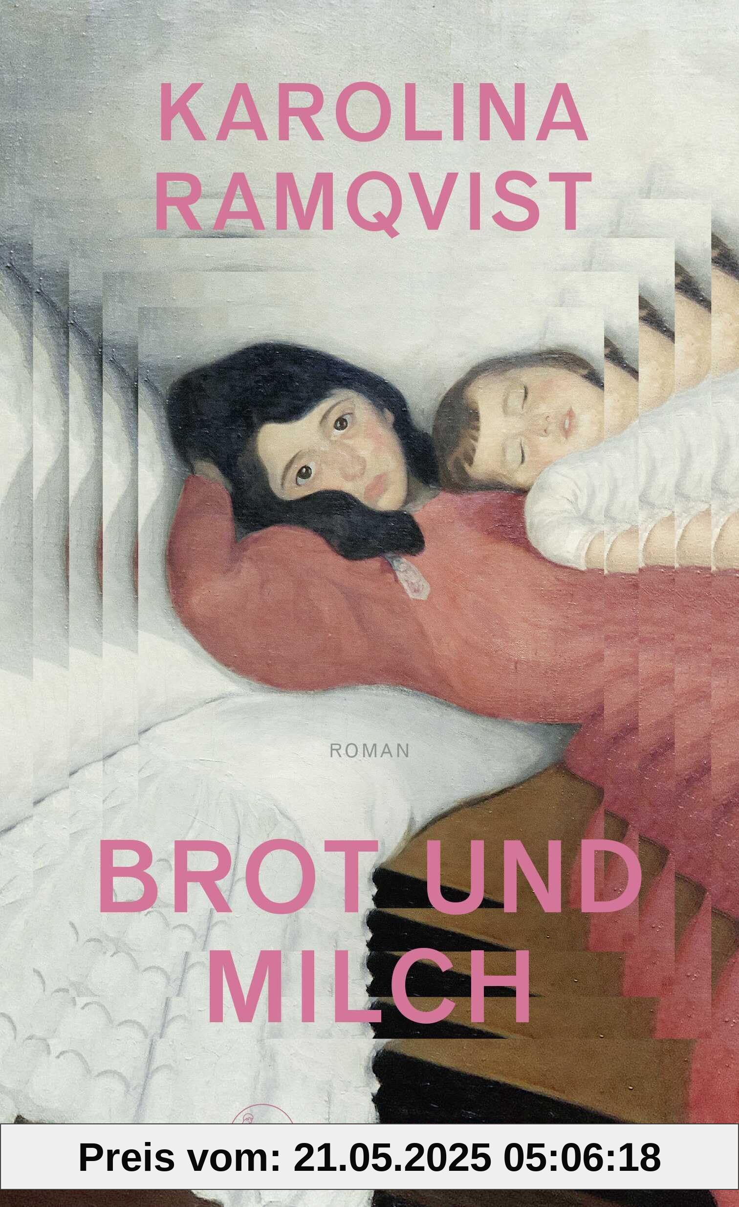 Brot und Milch: Roman