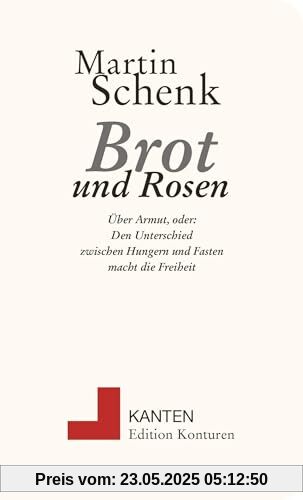 Brot und Rosen: Über Armut (Kanten)