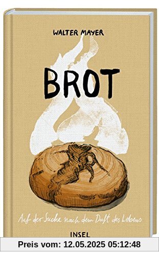 Brot: Auf der Suche nach dem Duft des Lebens Brot: Auf der Suche nach dem Duft des Lebens
