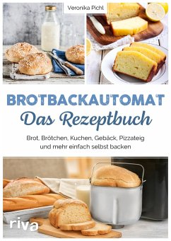 Brotbackautomat - Das Rezeptbuch von Riva / riva Verlag
