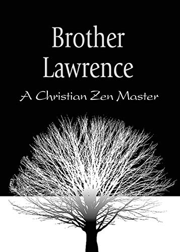 Brother Lawrence: A Christian Zen Master von Harding House Publishing, Inc./AnamcharaBooks