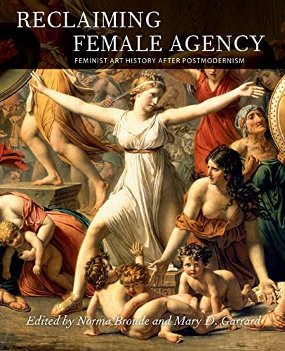 Reclaiming Female Agency: Feminist Art History after Postmodernism