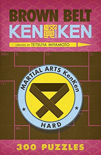 Brown Belt KenKen: 300 Puzzles (Martial Arts Puzzles)