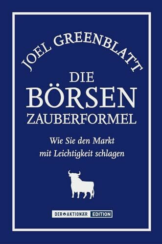 Brsenmedien AG Die B�rsen-Zauberformel. Wie Sie den Markt mit Leichtigkeit schlagen: Wie Sie d...