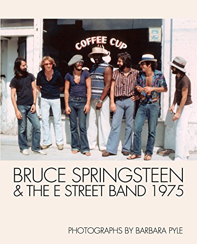 Bruce Springsteen & the E Street Band 1975: Photographs by Barbara Pyle von Reel Art Press