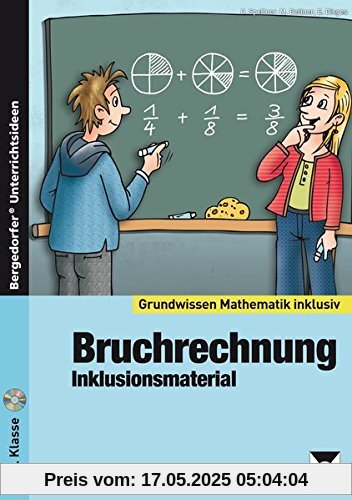 Bruchrechnung - Inklusionsmaterial: 5. und 6. Klasse (Grundwissen inklusiv)