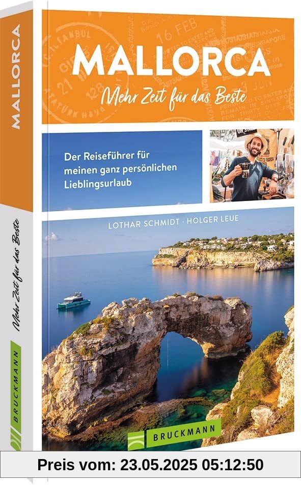 Bruckmann Reiseführer Balearen – Mallorca – mehr Zeit für das Beste: Der Reiseführer für meinen perfekten Mallorca Urlaub in Spanien