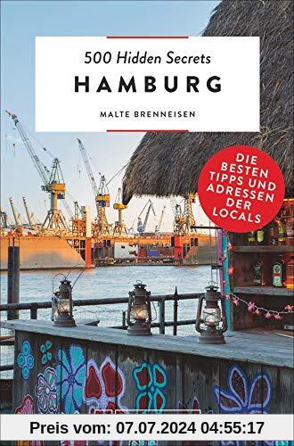 Bruckmann Reiseführer: 500 Hidden Secrets Hamburg. Ein Reiseführer mit garantiert den besten Geheimtipps und Adressen. Neu 2020.