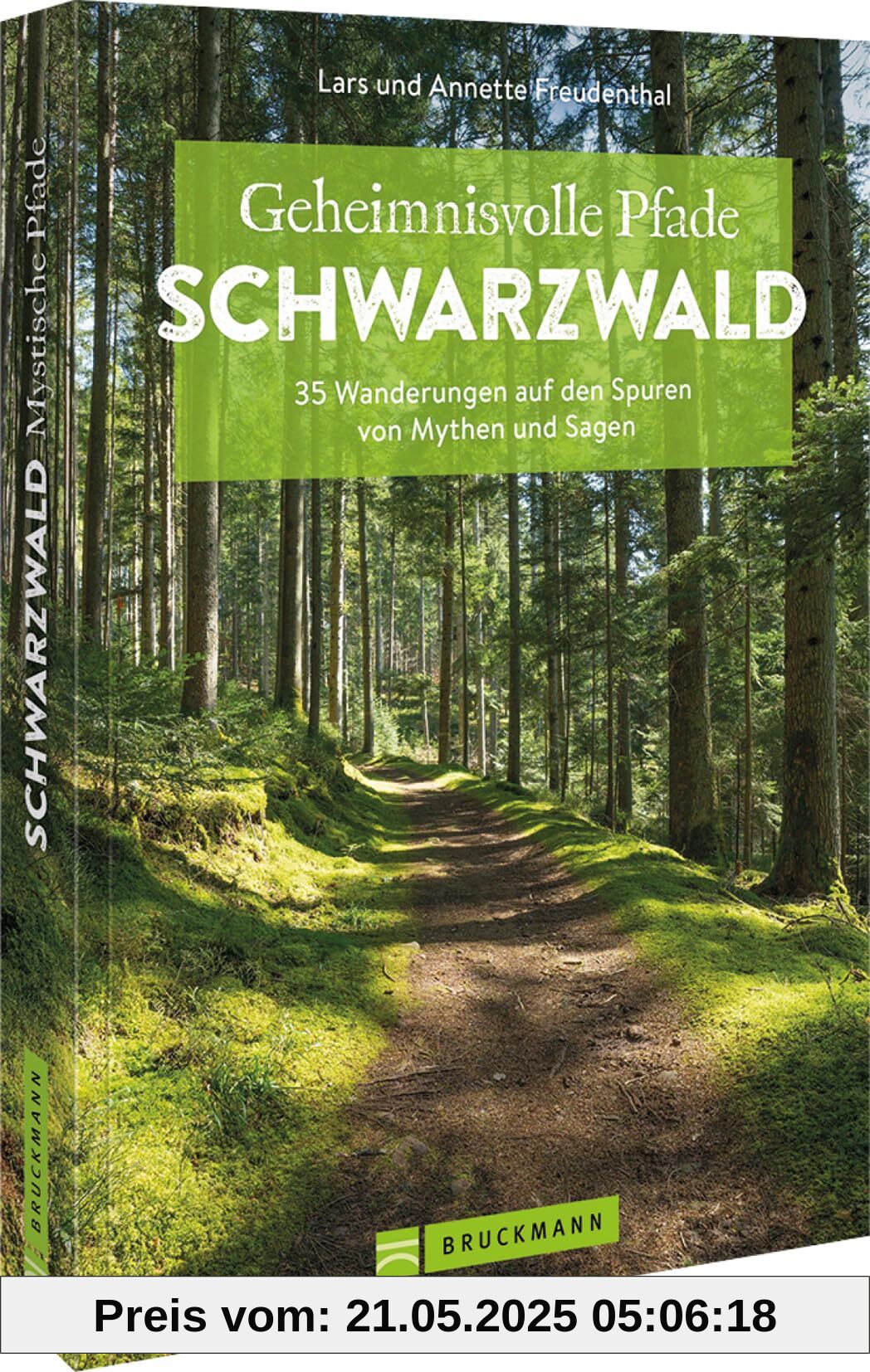 Bruckmann Wanderführer Baden-Württemberg – Geheimnisvolle Pfade Schwarzwald: 35 Wanderungen. Auf den Spuren von Mythen und Sagen wandern. (Erlebnis Wandern)