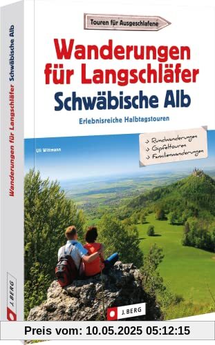 Bruckmann Wanderführer Baden-Württemberg – Wanderungen für Langschläfer auf der Schwäbischen Alb: Halbtagestouren, Familienwanderungen, Erlebniswandern mit Kindern Bruckmann Wanderführer Baden-Württemberg – Wanderungen für Langschläfer auf der Schwäbischen Alb: Halbtagestouren, Familienwanderungen, Erlebniswandern mit Kindern