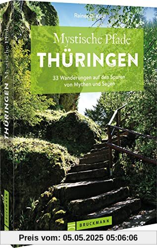 Bruckmann Wanderführer – Mystische Pfade Thüringen: 33 Wanderungen auf den Spuren von Mythen und Sagen. Inkl. GPS-Tracks zum Download. Bruckmann Wanderführer – Mystische Pfade Thüringen: 33 Wanderungen auf den Spuren von Mythen und Sagen. Inkl. GPS-Tracks zum Download.