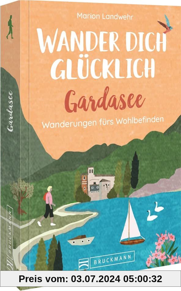 Bruckmann Wanderführer – Wander dich glücklich – Gardasee: Wanderungen fürs Wohlbefinden