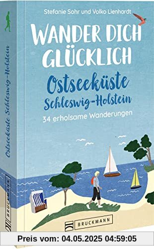 Bruckmann Wanderführer – Wander dich glücklich. Ostseeküste Schleswig-Holstein: 34 erholsame Wanderungen Bruckmann Wanderführer – Wander dich glücklich. Ostseeküste Schleswig-Holstein: 34 erholsame Wanderungen
