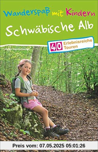 Bruckmann Wanderführer: Wanderspaß mit Kindern Schwäbische Alb. 40 erlebnisreiche Wandertouren für die ganze Familie. NEU 2020. Bruckmann Wanderführer: Wanderspaß mit Kindern Schwäbische Alb. 40 erlebnisreiche Wandertouren für die ganze Familie. NEU 2020.