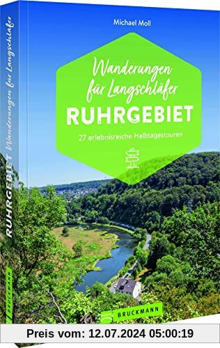 Bruckmann Wanderführer: Wanderungen für Langschläfer Ruhrgebiet: 27 abwechslungsreiche Halbtagestouren mit detaillierten Wegbeschreibungen, Karten und GPS-Tracks zum Download.